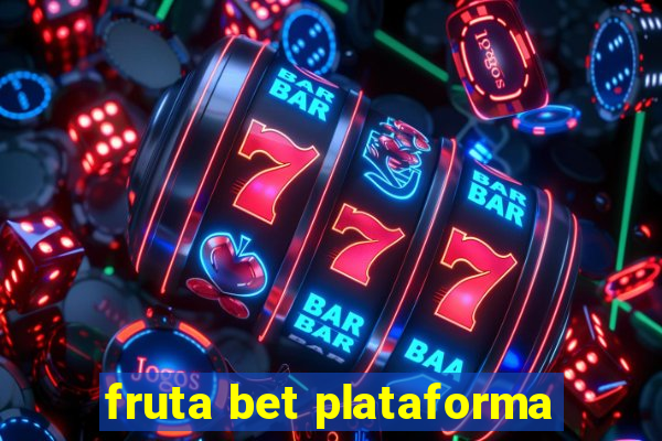 fruta bet plataforma